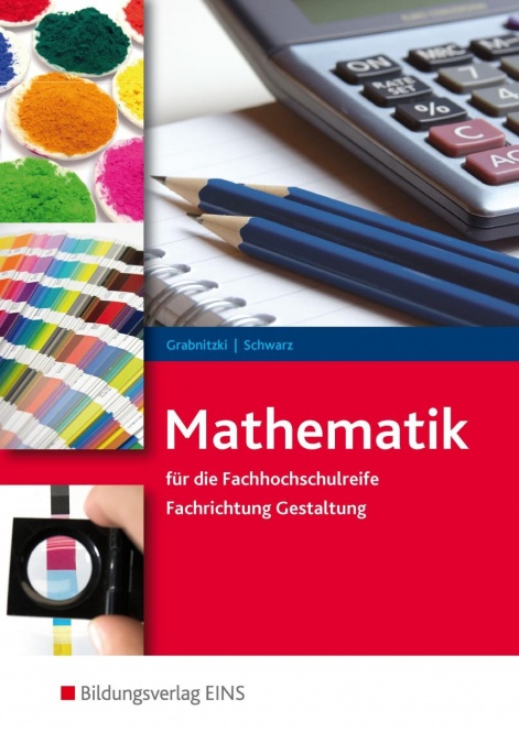 Mathematik für die Fachhochschulreife. Schülerband. Fachrichtung Gestaltung 