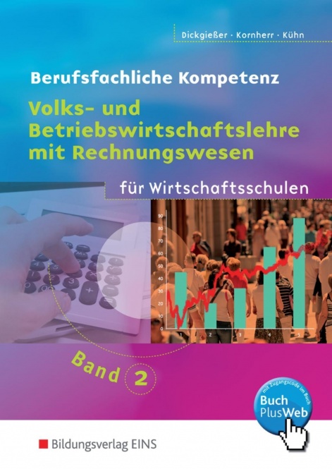 Volks- und Betriebswirtschaftslehre mit Rechnungswesen für Wirtschaftsschulen 2. 