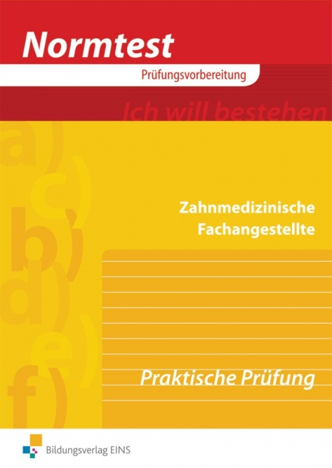Normtest Zahnmedizinische Fachangestellte. Aufgabenband 