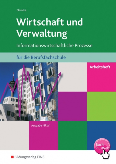 Wirtschaft und Verwaltung für die Berufsfachschule: Informationswirtschaftliche 