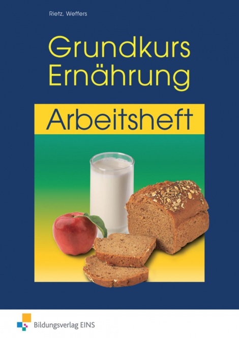Grundkurs Ernährung. Arbeitsheft 