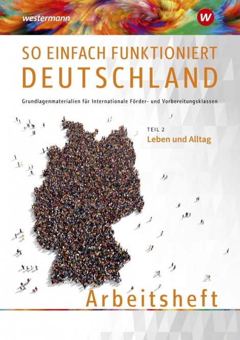 So einfach funktioniert Deutschland 2. Arbeitsheft 