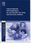 Lebenserhaltende Sofortmaßnahmen bis zum Eintreffen der Ärztin oder des Arztes 