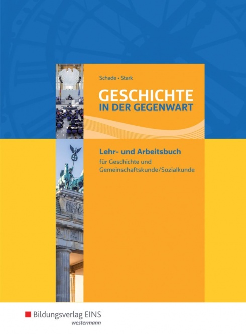 Geschichte in der Gegenwart. Lehr- und Fachbuch 
