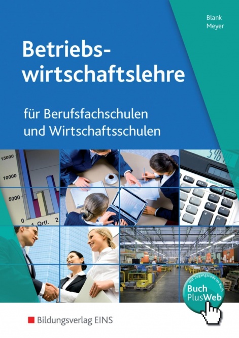 Betriebswirtschaftslehre. für Berufsfachschulen und Wirtschaftsschulen. Schülerband 