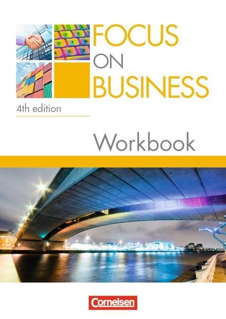 Focus on Business B1-B2. Workbook mit Lösungsschlüssel 