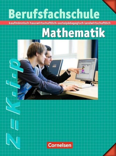 Mathematik Berufsfachschule. Schülerbuch mit Formelsammlung 