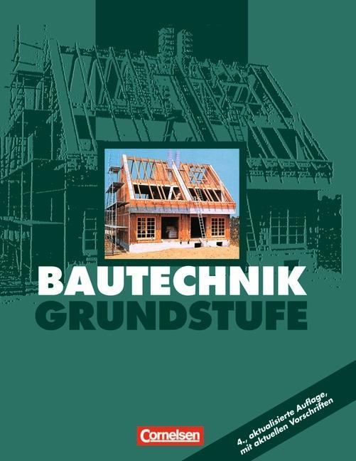 Bautechnik. Grundstufe. Schülerbuch 