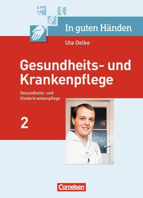 In guten Händen. Gesundheits- und Krankenpflege/Gesundheits- und Kinderkrankenpflege 