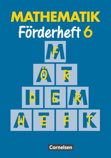 Mathematik 6. Schuljahr. Förderheft. Neue Ausgabe für Sonderschulen 