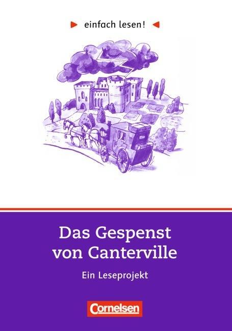 einfach lesen! Das Gespenst von Canterville. Aufgaben und Übungen 