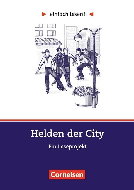 einfach lesen! Niveau 3. Helden der City. Arbeitsbuch mit Lösungen 