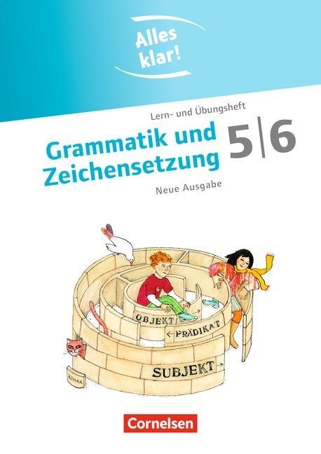 Alles klar! Deutsch. Sekundarstufe I. 5./6. Schuljahr. Grammatik und Zeichensetzung 