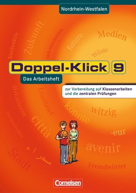 Doppel-Klick 9. Schuljahr. Arbeitsheft mit Lösungen. NRW 