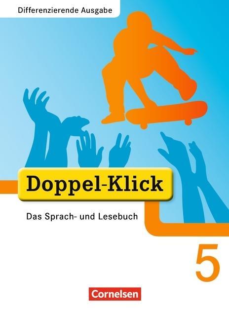 Doppel-Klick 5. Schuljahr. Schülerbuch - Differenzierende Ausgabe 