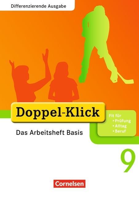 Doppel-Klick 9. Schuljahr. Arbeitsheft Basis. Diff. Ausgabe 