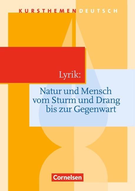 Kursthemen Deutsch. Lyrik: Natur und Mensch 