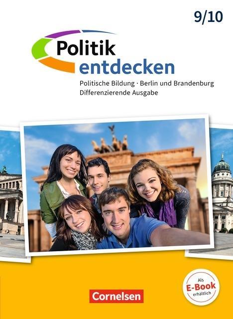 Politik entdecken 9/10. Schülerbuch. Berlin/ Brandenburg 