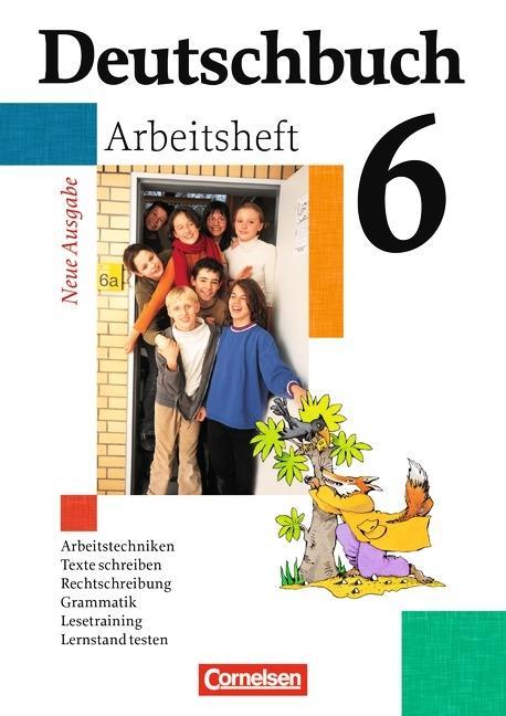 Deutschbuch. 6. Schuljahr. Arbeitsheft. Allgemeine Ausgabe. Gymnasium 