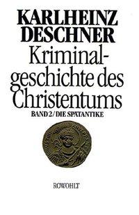 Deschner, Kriminalgesch.d.Christent. 2 