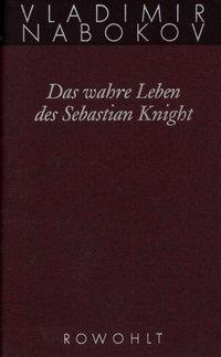 Gesammelte Werke 06. Das wahre Leben des Sebastian Knight 