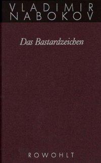 Gesammelte Werke 07. Das Bastardzeichen 