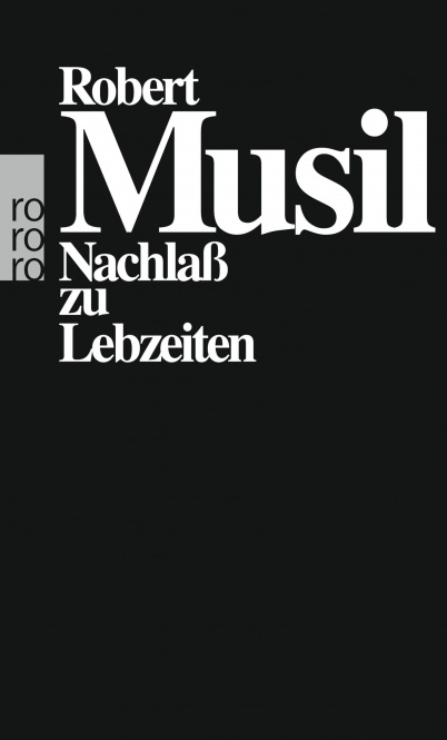 Musil, Nachlaß zu Lebzeiten 