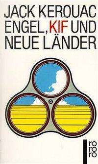 Kerouac, Engel, Kif und neue Länder 