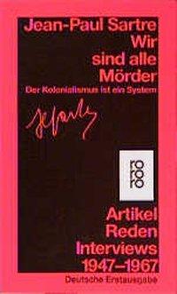 Sartre, Wir sind alle Mörder 