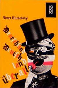 Tucholsky, Deutschland, D. über alles 