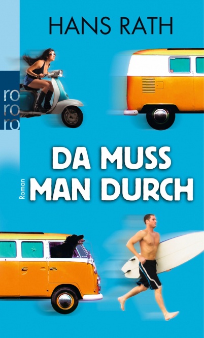 Da muss man durch 