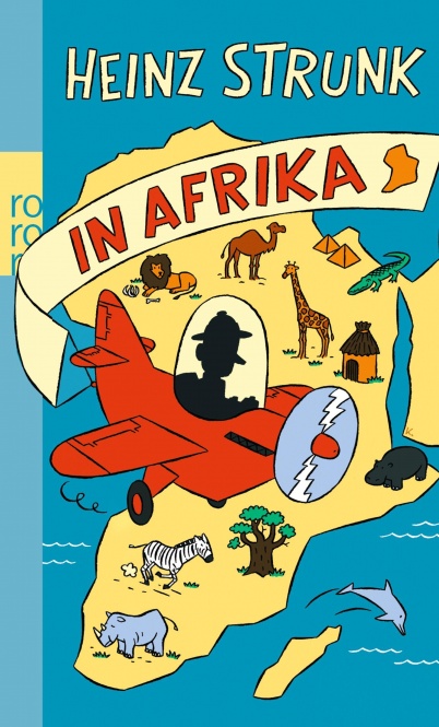 Heinz Strunk in Afrika 