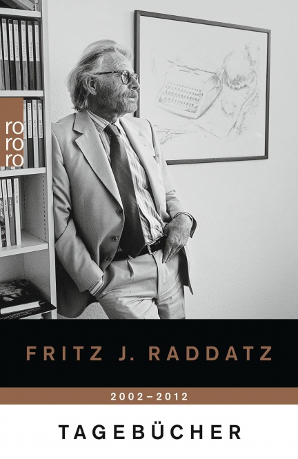 Raddatz, Tagebücher 2002-2012 