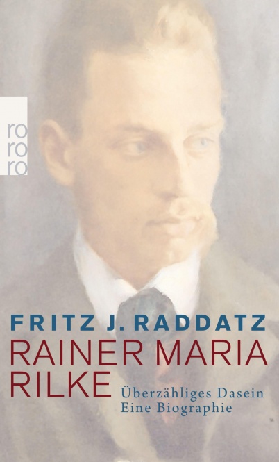 Raddatz, Rainer Maria Rilke 