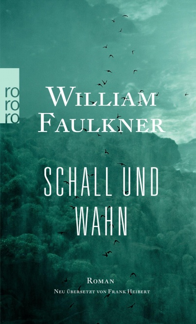 Faulkner, Schall und Wahn (NÜ) 