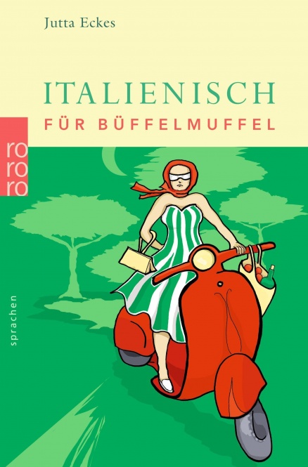 Italienisch für Büffelmuffel 