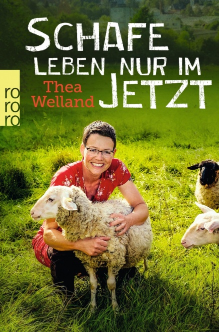 Welland, Schafe leben nur im Jetzt 