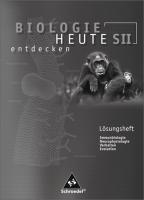 Biologie heute entdecken SII Lösungen zu Arbeitsheft 3 