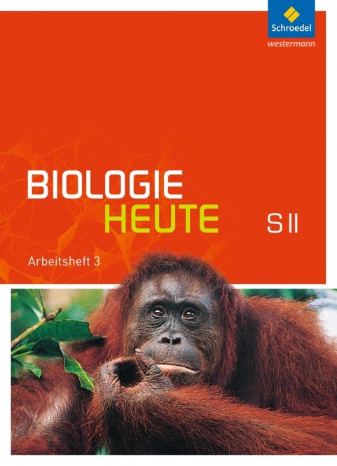 Biologie heute Sekundarstufe II.NRW Arbeitsheft 3 