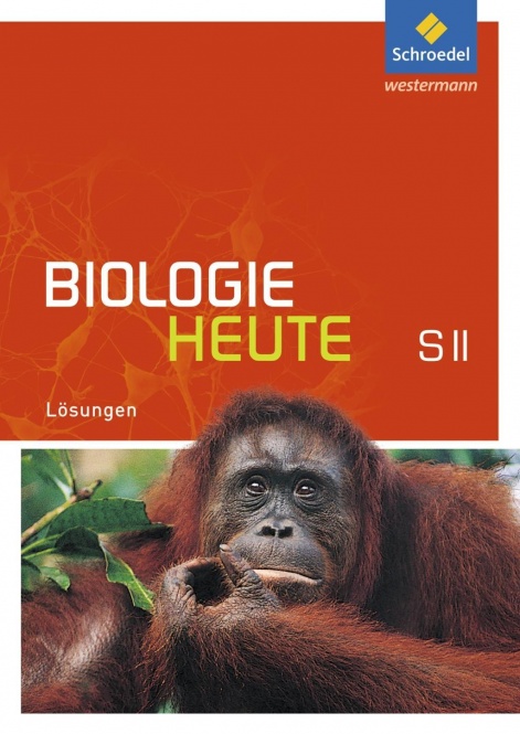Biologie heute Sekundarstufe II. Lösungen 