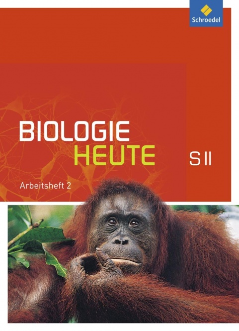 Biologie heute Sekundarstufe II. Arbeitsheft 2 
