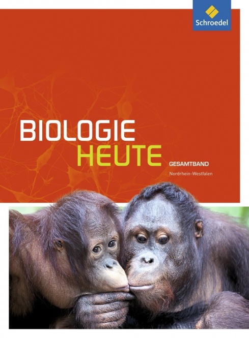 Biologie heute Gesamtband. Schülerband. Sekundarstufe II. NRW 