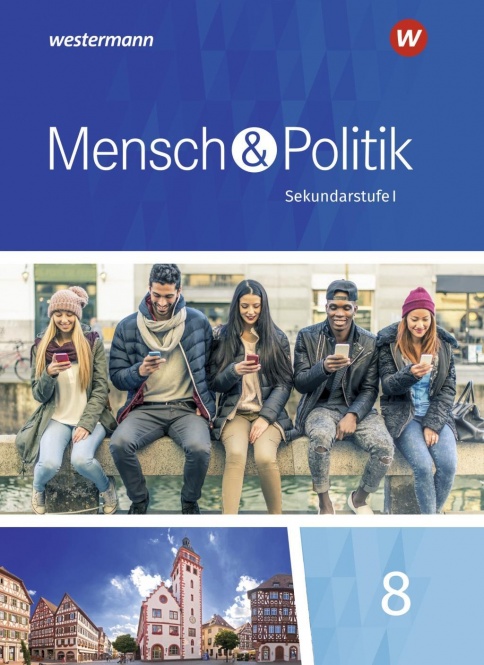 Mensch und Politik SI. Schülerband 8. Baden-Württemberg und Sachsen-Anhalt 