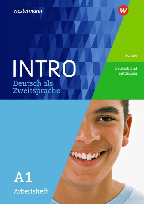 INTRO (DaZ) Arbeitsheft Schule/Deutschl.entd. A1 