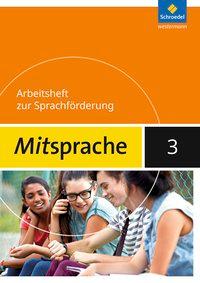Mitsprache - Deutsch als Zweitsprache. 9/10. Arbeitsheft 3. 
