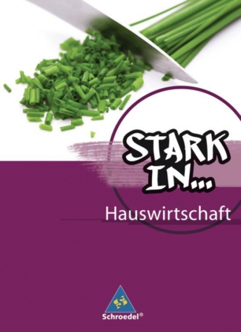 Stark in... Hauswirtschaft 1. Schülerband 