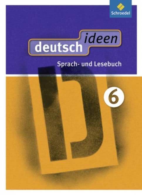 deutsch.ideen 6. Schülerband 6. Ausgabe Ost 