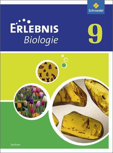 Erlebnis Biologie 9. Schülerbuch. Ausgabe Sachsen 