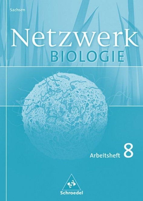 Netzwerk Biologie 8. Arbeitsheft. Sachsen 