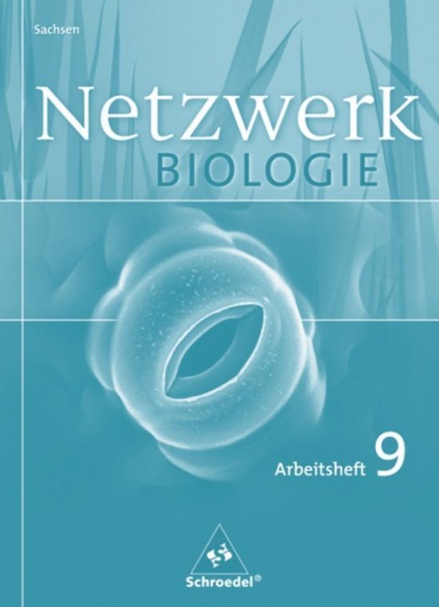 Netzwerk Biologie 9. Arbeitsheft. Gymnasium. Sachsen 